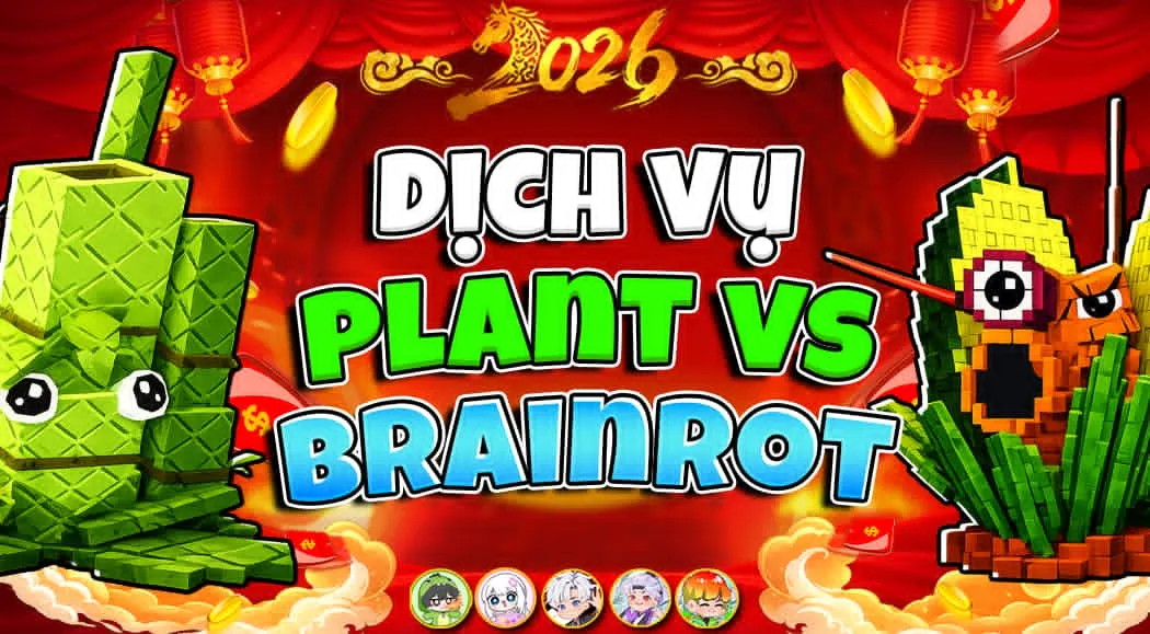 DỊCH VỤ PLANT VS BRAINROT