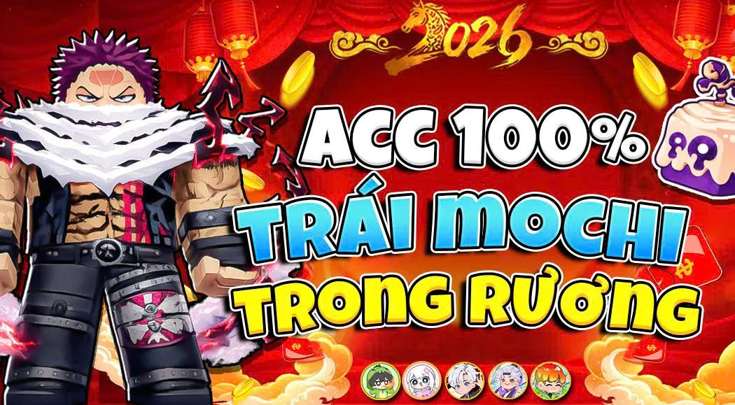 ACC 100% TRÁI MOCHI RƯƠNG ( LV MAX GOD )