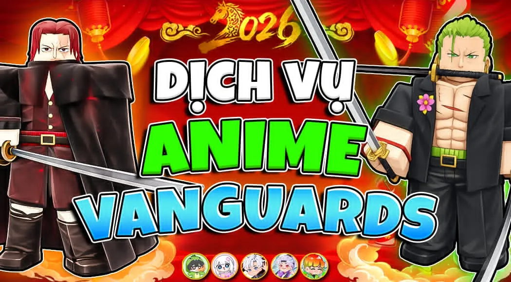 DỊCH VỤ ANIME VANGUARDS